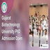 Gujarat Biotechnology University PhD Admission Open; Apply till January 31, 2024